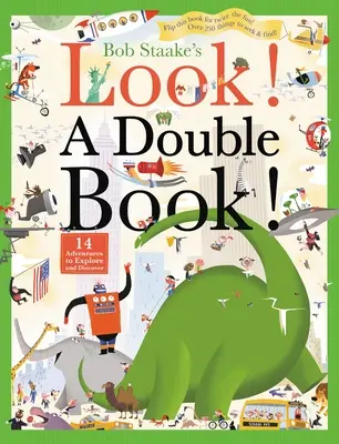 Regardez ! un livre double ! 14 aventures à explorer et à découvrir - Look! a Double Book!: 14 Adventures to Explore and Discover