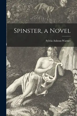 Spinster, un roman - Spinster, a Novel