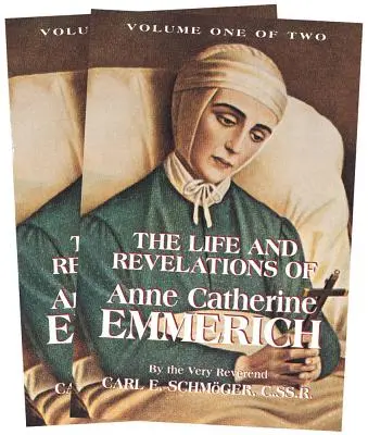 La vie et les révélations d'Anne Catherine Emmerich : ensemble de 2 volumes - The Life and Revelations of Anne Catherine Emmerich: 2 Volume Set