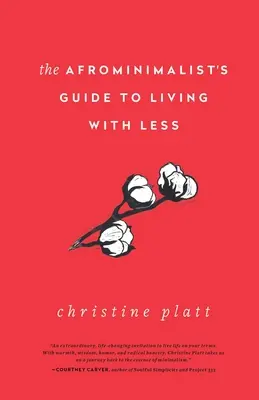 Le guide de l'Afrominimaliste pour vivre avec moins - The Afrominimalist's Guide to Living with Less