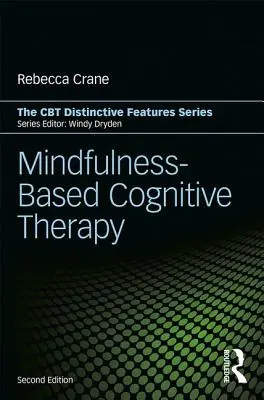 La thérapie cognitive basée sur la pleine conscience : Caractéristiques distinctives - Mindfulness-Based Cognitive Therapy: Distinctive Features