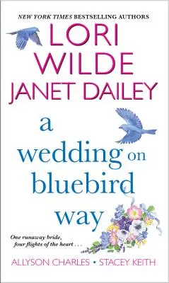 Un mariage sur Bluebird Way - A Wedding on Bluebird Way