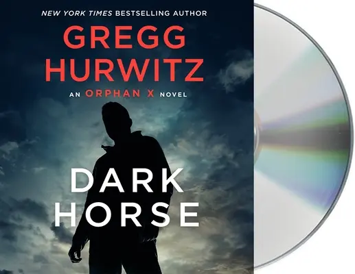 Dark Horse : Un roman d'Orphan X - Dark Horse: An Orphan X Novel