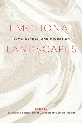 Paysages émotionnels : Amour, genre et migration - Emotional Landscapes: Love, Gender, and Migration