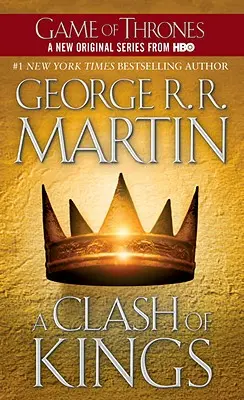 Le choc des rois : Le Choc des Rois : Le Chant de la Glace et du Feu : Livre 2 - A Clash of Kings: A Song of Ice and Fire: Book Two