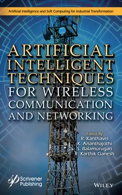 Techniques d'intelligence artificielle pour les communications et les réseaux sans fil - Artificial Intelligent Techniques for Wireless Communication and Networking