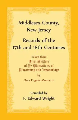 Comté de Middlesex, New Jersey Archives des 17e et 18e siècles - Middlesex County, New Jersey Records of the 17th and 18th Centuries