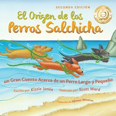 El Origen de los Perros Salchicha (deuxième édition, couverture souple bilingue espagnol/anglais) : Un Gran Cuento Acerca de un Perro Largo y Pequeo (Tall Tales) - El Origen de los Perros Salchicha (Second Edition Spanish/English Bilingual Soft Cover): Un Gran Cuento Acerca de un Perro Largo y Pequeo (Tall Tales