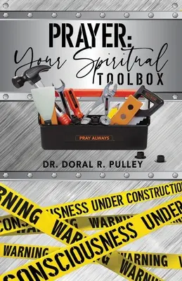 La prière : Votre boîte à outils spirituelle - Prayer: Your Spiritual Toolbox