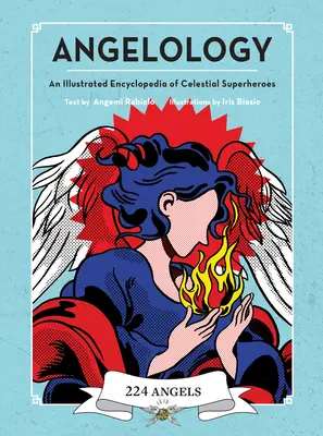 Angelologie : Une encyclopédie illustrée des super-héros célestes ! - Angelology: An Illustrated Encyclopedia of Celestial Superheroes!