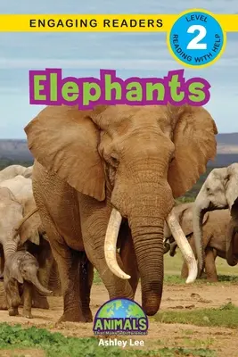 Les éléphants : Des animaux qui font la différence ! (Lecteurs engagés, niveau 2) - Elephants: Animals That Make a Difference! (Engaging Readers, Level 2)