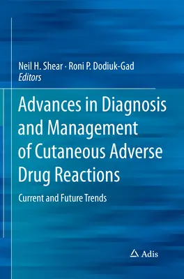 Progrès dans le diagnostic et la gestion des réactions cutanées indésirables aux médicaments : Tendances actuelles et futures - Advances in Diagnosis and Management of Cutaneous Adverse Drug Reactions: Current and Future Trends