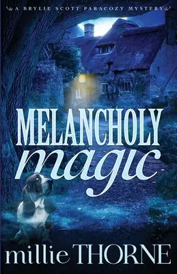 La magie mélancolique : un mystère de Brylie Scott Paracozy - Melancholy Magic: A Brylie Scott Paracozy Mystery