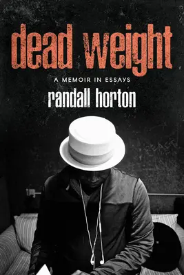 Le poids mort : Un mémoire en essais - Dead Weight: A Memoir in Essays