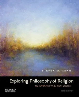 Exploration de la philosophie de la religion : Une anthologie d'introduction - Exploring Philosophy of Religion: An Introductory Anthology