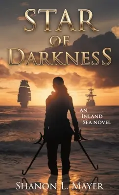 L'étoile des ténèbres : Un roman de la mer intérieure - Star of Darkness: An Inland Sea novel