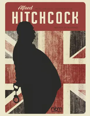 Alfred Hitchcock : Le maître du suspense - Alfred Hitchcock: Master of Suspense