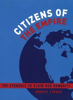 Citoyens de l'Empire : La lutte pour revendiquer notre humanité - Citizens of the Empire: The Struggle to Claim Our Humanity