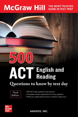 500 questions d'anglais et de lecture de l'ACT à connaître avant le jour du test, troisième édition - 500 ACT English and Reading Questions to Know by Test Day, Third Edition