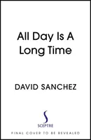 Un jour c'est long - All Day Is A Long Time
