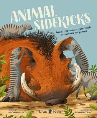 Les acolytes des animaux : Histoires étonnantes de symbiose chez les animaux et les plantes - Animal Sidekicks: Amazing Stories of Symbiosis in Animals and Plants