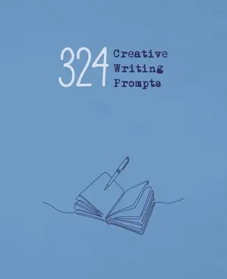 321 suggestions d'écriture créative - 321 Creative Writing Prompts