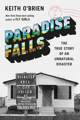 Paradise Falls : L'histoire vraie d'une catastrophe environnementale - Paradise Falls: The True Story of an Environmental Catastrophe