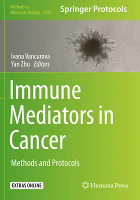 Médiateurs immunitaires dans le cancer : Méthodes et protocoles - Immune Mediators in Cancer: Methods and Protocols