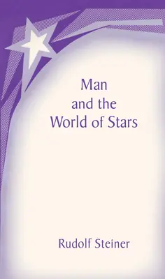 L'homme et le monde des étoiles : La communion spirituelle de l'humanité (Cw 219) - Man and the World of the Stars: The Spiritual Communion of Mankind (Cw 219)