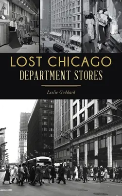 Les grands magasins perdus de Chicago - Lost Chicago Department Stores