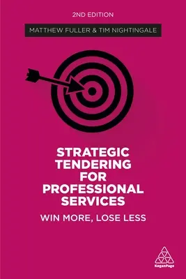 L'appel d'offres stratégique pour les services professionnels : Gagner plus, perdre moins - Strategic Tendering for Professional Services: Win More, Lose Less