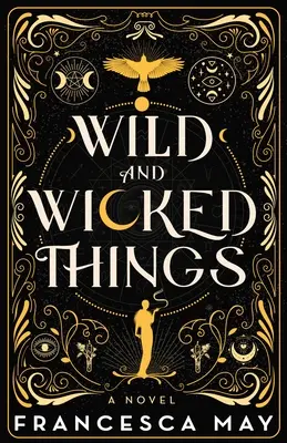 Choses sauvages et méchantes - Wild and Wicked Things