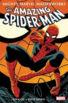 Mighty Marvel Masterworks : The Amazing Spider-Man Vol. 1 : With Great Power... - Mighty Marvel Masterworks: The Amazing Spider-Man Vol. 1: With Great Power...