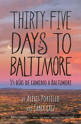 Trente-cinq jours à Baltimore : 35 Dias de Camina a Baltimore - Thirty Five Days to Baltimore: 35 Dias de Camina a Baltimore