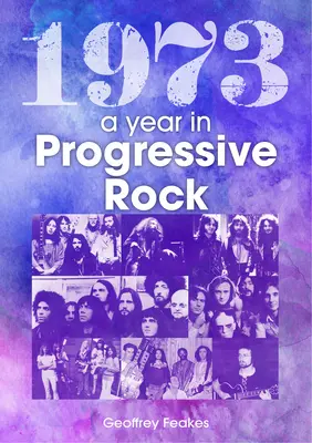 1973 : L'année du rock progressif - 1973: The Year in Progressive Rock