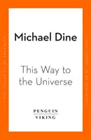 Le chemin de l'univers - Un voyage dans la physique - This Way to the Universe - A Journey into Physics