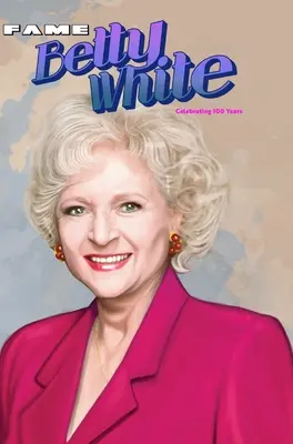 La gloire : Betty White - Célébration des 100 ans - Fame: Betty White - Celebrating 100 Years