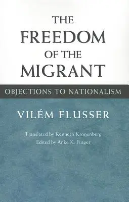 La liberté du migrant : Objections au nationalisme - The Freedom of the Migrant: Objections to Nationalism