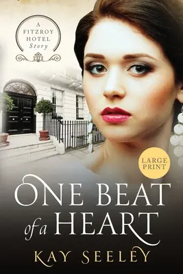 Un battement de cœur : Édition en gros caractères - One Beat of a Heart: Large Print Edition