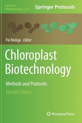 Biotechnologie des chloroplastes : Méthodes et protocoles - Chloroplast Biotechnology: Methods and Protocols