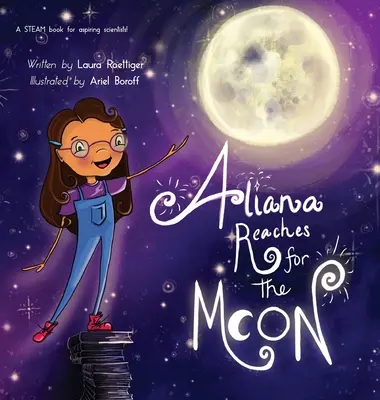 Aliana atteint la lune - Aliana Reaches for the Moon