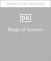 La magie des saisons - Un guide fascinant des saisons du monde entier - Magic of Seasons - A Fascinating Guide to Seasons Around the World