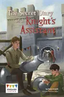 Journal secret d'un assistant de chevalier - Secret Diary of a Knight's Assistant