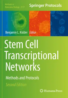 Réseaux transcriptionnels des cellules souches : Méthodes et protocoles - Stem Cell Transcriptional Networks: Methods and Protocols