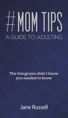 #Conseils à la mère - Un guide pour devenir adulte - #MOM Tips - A Guide to Adulting