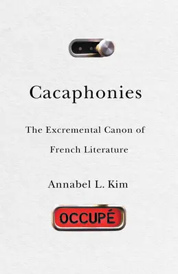 Cacaphonies : Le canon excrémentiel de la littérature française - Cacaphonies: The Excremental Canon of French Literature