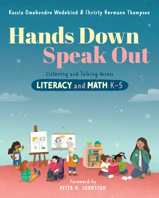 Les mains en bas, la parole en haut : Écouter et parler à travers l'alphabétisation et les mathématiques - Hands Down, Speak Out: Listening and Talking Across Literacy and Math