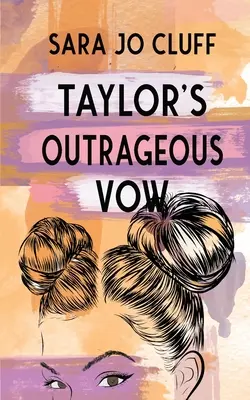 Le vœu scandaleux de Taylor - Taylor's Outrageous Vow