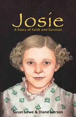 Josie : une histoire de foi et de survie - Josie: A Story of Faith and Survival
