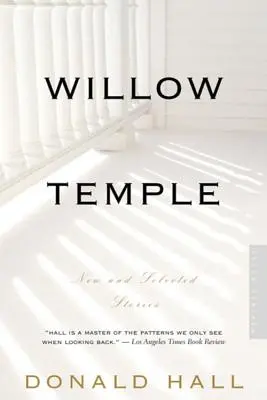 Willow Temple : Histoires nouvelles et sélectionnées - Willow Temple: New & Selected Stories